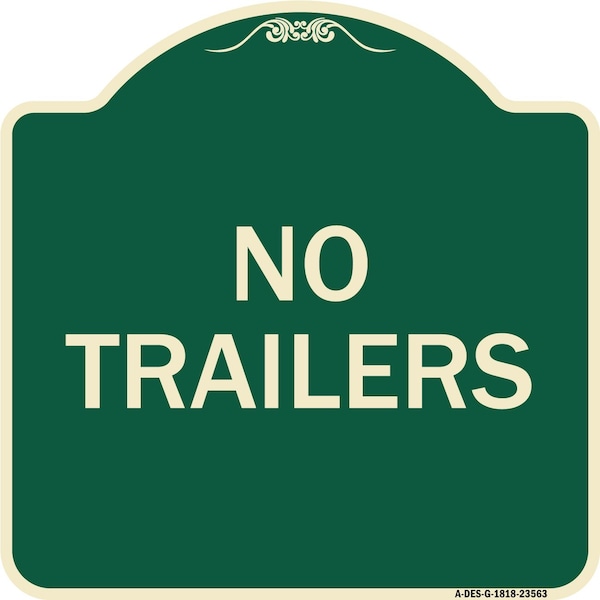 Signmission Designer Series Sign-No Trailers, Green & Tan Heavy-Gauge Aluminum Sign, 18" x 18", G-1818-23563 A-DES-G-1818-23563 - main